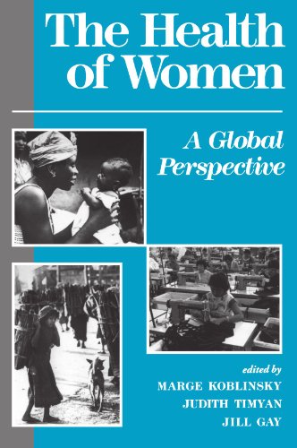 The Health Of Women: A Global Perspective