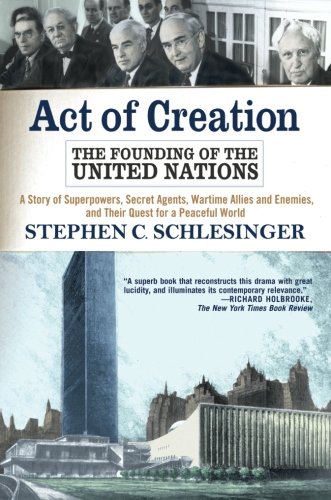 Book Cover Act of Creation: The Founding of the United Nations