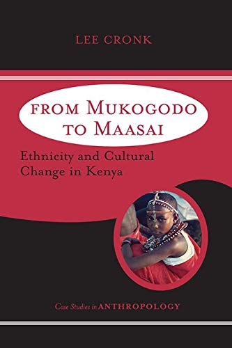 Book Cover From Mukogodo to Maasai: Ethnicity and Cultural Change In Kenya (Case Studies in Anthropology)
