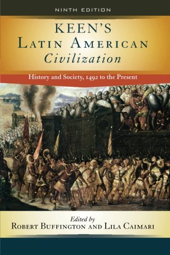 Book Cover Keen's Latin American Civilization: History and Society, 1492 to the Present