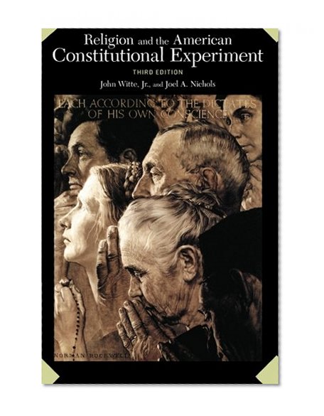 Religion and the American Constitutional Experiment: Third Edition