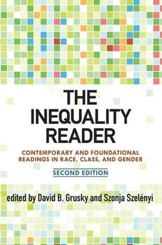 Book Cover The Inequality Reader: Contemporary and Foundational Readings in Race, Class, and Gender