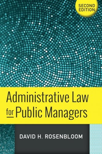Book Cover Administrative Law for Public Managers