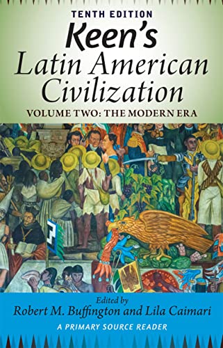 Book Cover Keen's Latin American Civilization, Volume 2: A Primary Source Reader, Volume Two: The Modern Era