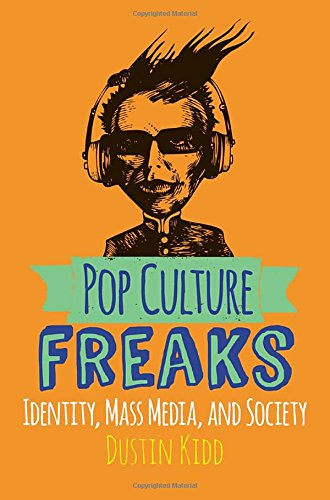 Book Cover Pop Culture Freaks: Identity, Mass Media, and Society