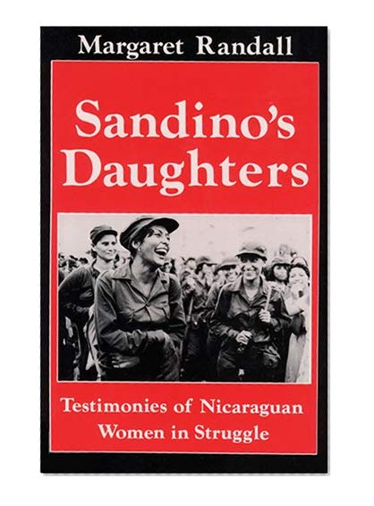 Book Cover Sandino's Daughters: Testimonies of Nicaraguan Women in Struggle