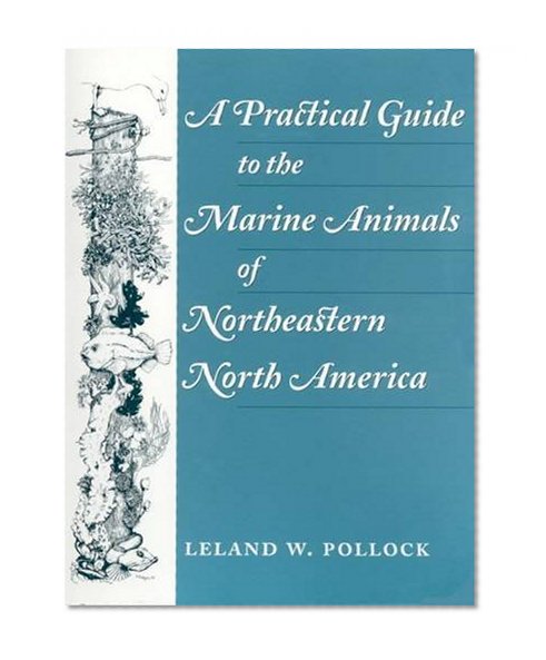 Book Cover A Practical Guide to the Marine Animals of Northeastern North America