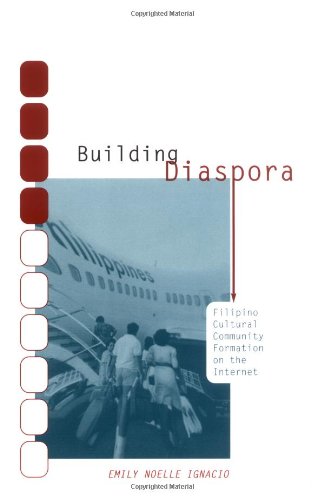 Building Diaspora: Filipino Cultural Community Formation on the Internet