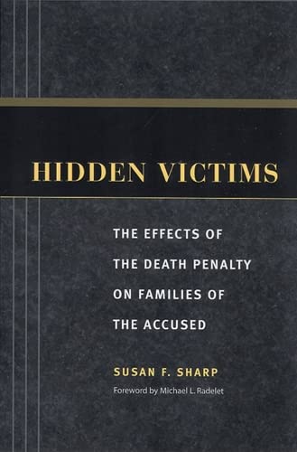 Book Cover Hidden Victims: The Effects of the Death Penalty on Families of the Accused (Critical Issues in Crime and Society)