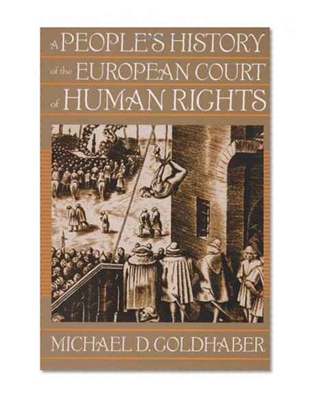 Book Cover A People's History of the European Court of Human Rights: A People's History of the European Court of Human Rights, First Paperback Edition