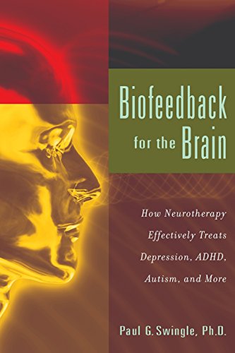 Book Cover Biofeedback for the Brain: How Neurotherapy Effectively Treats Depression, ADHD, Autism, and More