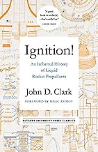 Book Cover Ignition!: An Informal History of Liquid Rocket Propellants (Rutgers University Press Classics)