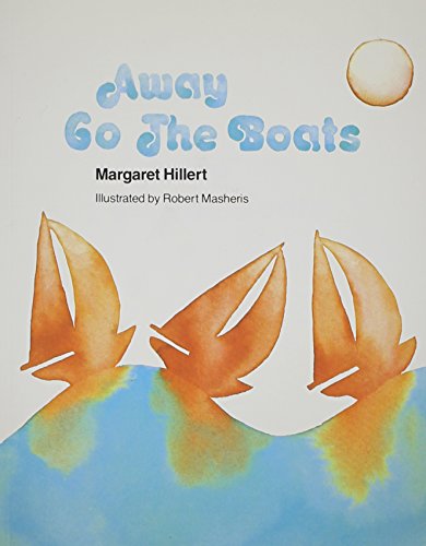AWAY GO THE BOATS, SOFTCOVER, BEGINNING TO READ (Modern Curriculum Press Beginning to Read Series)
