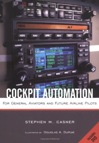 Cockpit Automation for General Aviators and Future Airline Pilots (with DVD) with DVD