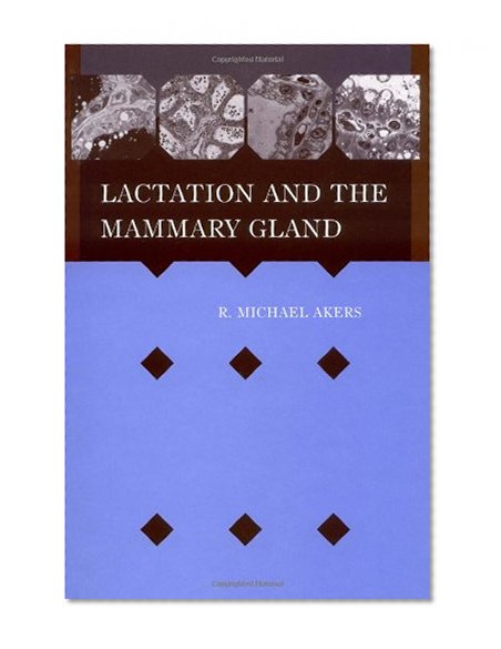 Lactation and the Mammary Gland