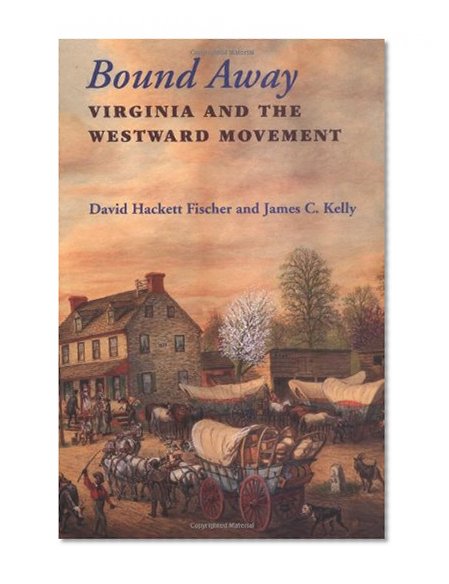 Book Cover Bound Away: Virginia and the Westward Movement