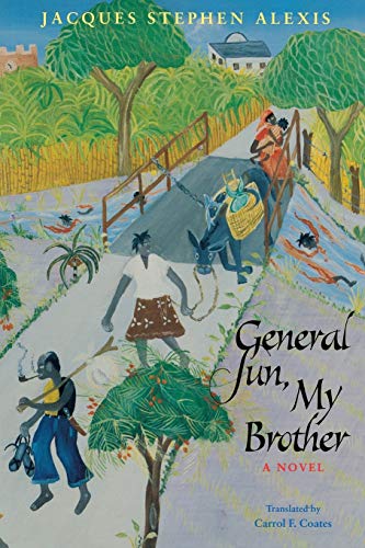 Book Cover General Sun, My Brother (CARAF Books: Caribbean and African Literature Translated from French)
