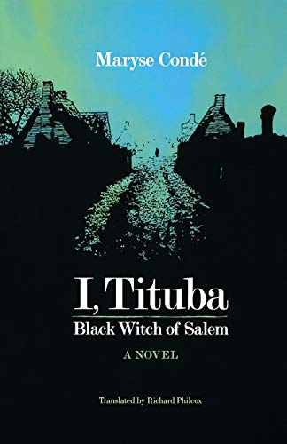 Book Cover I, Tituba, Black Witch of Salem (CARAF Books: Caribbean and African Literature Translated from French)