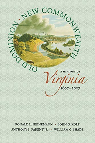 Book Cover Old Dominion, New Commonwealth: A History of Virginia, 1607â€“2007