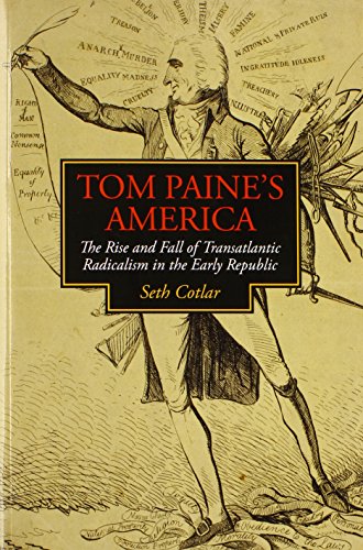 Book Cover Tom Paine's America: The Rise and Fall of Transatlantic Radicalism in the Early Republic (Jeffersonian America)