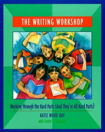 Book Cover The Writing Workshop: Working Through the Hard Parts (And They're All Hard Parts)