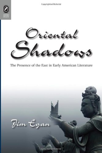 Oriental Shadows: The Presence of the East in Early American Literature (Transoceanic Series)