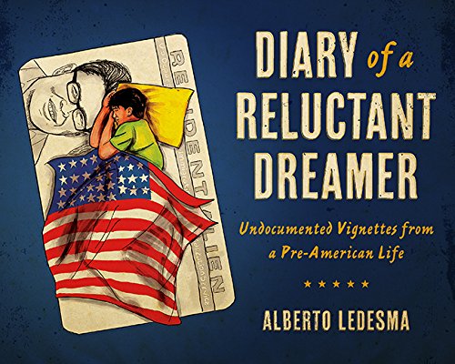 Book Cover Diary of a Reluctant Dreamer: Undocumented Vignettes from a Pre-American Life (Latinographix)