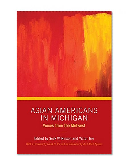 Asian Americans in Michigan: Voices from the Midwest (Great Lakes Books Series)