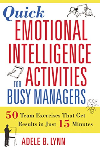 Book Cover Quick Emotional Intelligence Activities for Busy Managers: 50 Team Exercises That Get Results in Just 15 Minutes