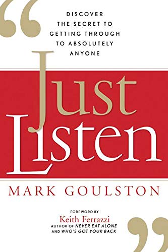 Book Cover Just Listen: Discover the Secret to Getting Through to Absolutely Anyone