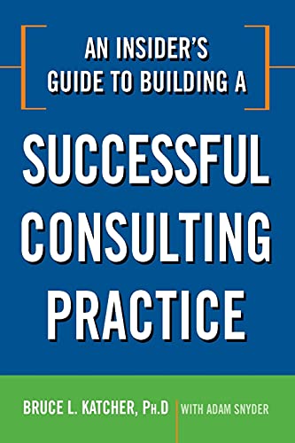 Book Cover An Insider's Guide to Building a Successful Consulting Practice