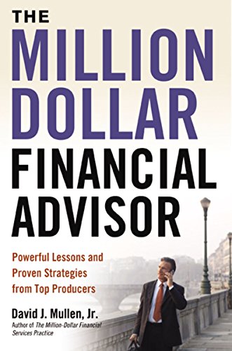 Book Cover The Million-Dollar Financial Advisor: Powerful Lessons and Proven Strategies from Top Producers