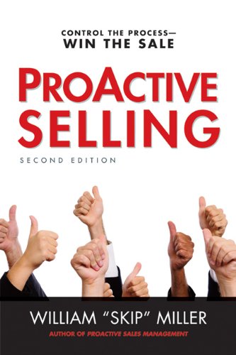 ProActive Selling: Control the Process--Win the Sale