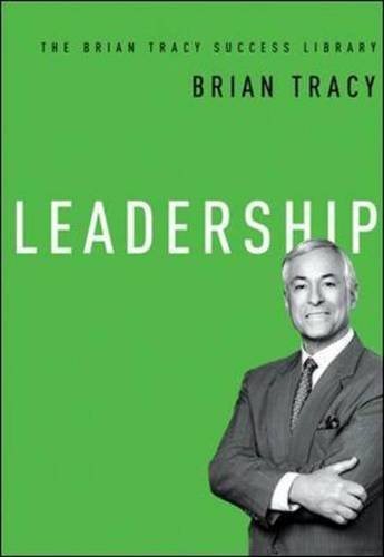 Book Cover Leadership (The Brian Tracy Success Library)