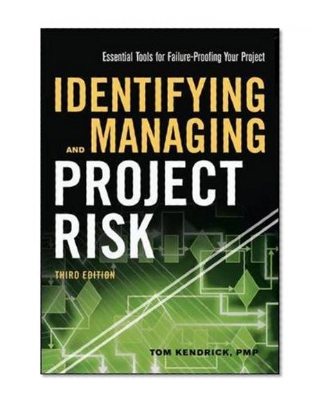 Book Cover Identifying and Managing Project Risk: Essential Tools for Failure-Proofing Your Project