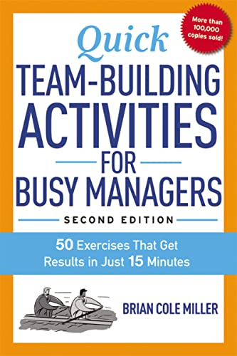 Book Cover Quick Team-Building Activities for Busy Managers: 50 Exercises That Get Results in Just 15 Minutes