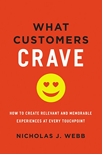 Book Cover What Customers Crave: How to Create Relevant and Memorable Experiences at Every Touchpoint
