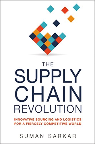 Book Cover The Supply Chain Revolution: Innovative Sourcing and Logistics for a Fiercely Competitive World