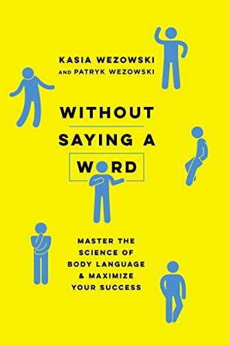 Book Cover Without Saying a Word: Master the Science of Body Language and Maximize Your Success