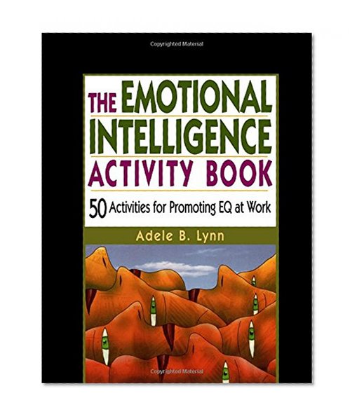 Book Cover The Emotional Intelligence Activity Book: 50 Activities for Promoting EQ at Work