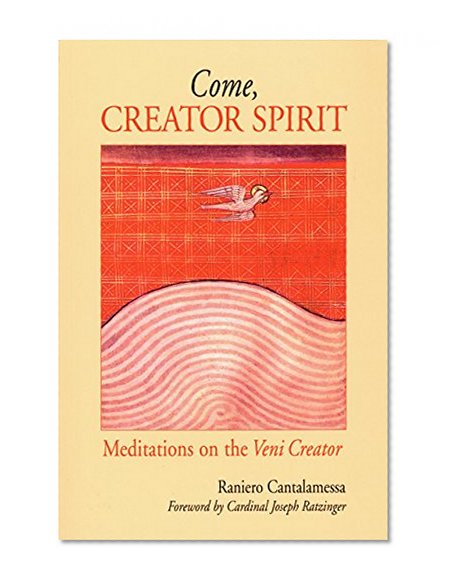 Book Cover Come, Creator Spirit: Meditations on the  Veni Creator