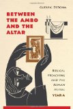 Between the Ambo and the Altar: Biblical Preaching and The Roman Missal, Year A