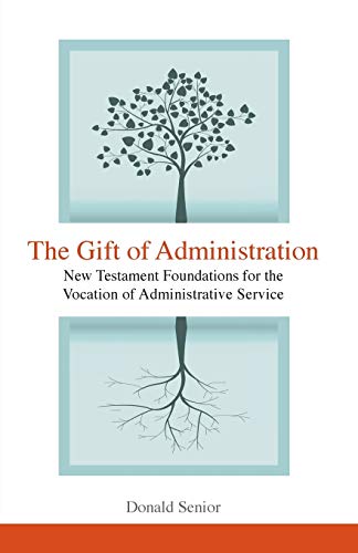 Book Cover The Gift of Administration: New Testament Foundations for the Vocation of Administrative Service
