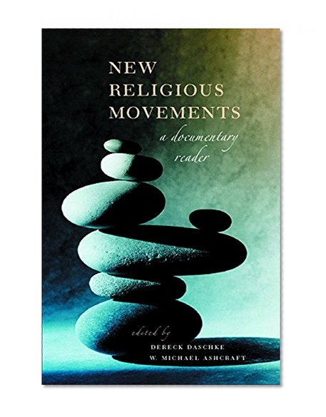 Book Cover New Religious Movements: A Documentary Reader