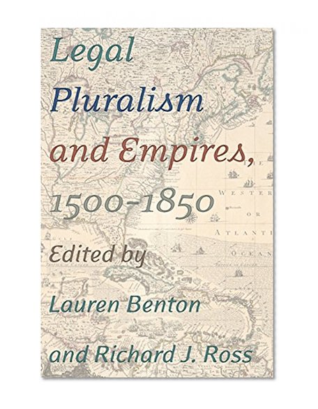 Book Cover Legal Pluralism and Empires, 1500-1850
