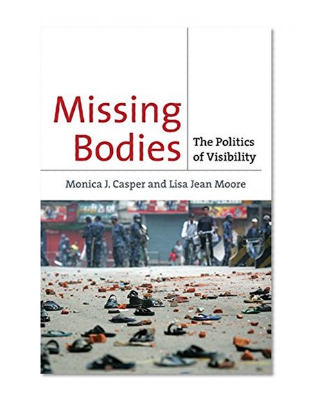 Missing Bodies: The Politics of Visibility (Biopolitics)