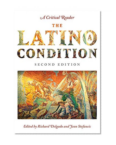 Book Cover The Latino/a Condition: A Critical Reader, Second Edition