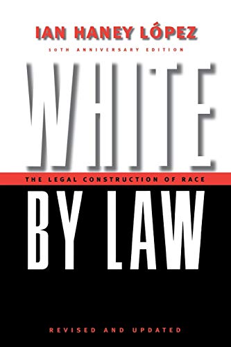 Book Cover White by Law 10th Anniversary Edition: The Legal Construction of Race (Critical America, 16)