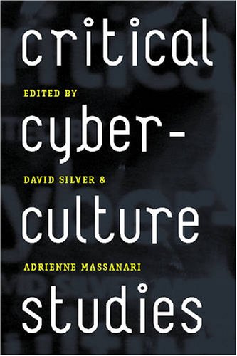 Critical Cyberculture Studies