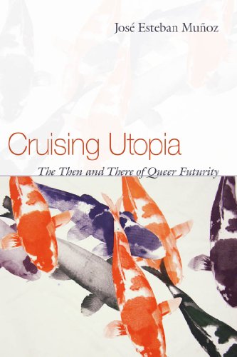 Book Cover Cruising Utopia: The Then and There of Queer Futurity (Sexual Cultures)